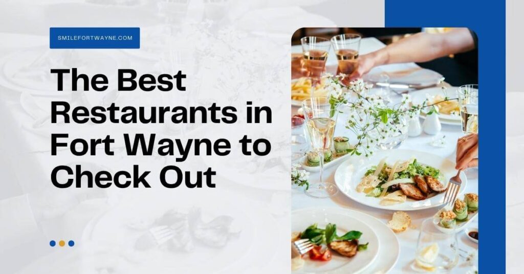 The best restaurants in Fort Wayne